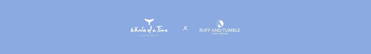 Whale of a Time x Ruff and Tumble - Ruff and Tumble